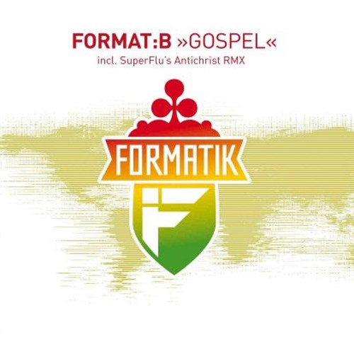 Format:B - Gospel (Super Flu_s Antichrist RMX)