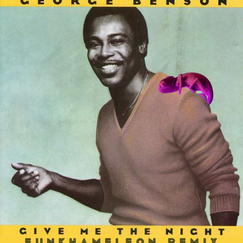 George Benson - Give Me The Night (Funkhameleon Discotastic Remix)