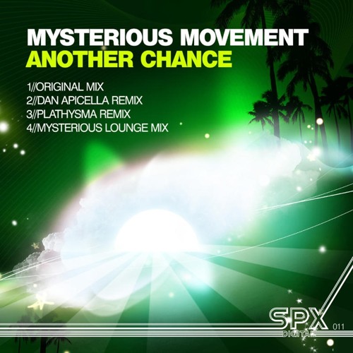 Mysterious Movement - Another Chance (Dan Apicella Remix) [SPX Digital]