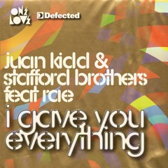 Juan Kidd & Stafford Brothers ft. Rae - I Gave You Everything (Juki Bootleg)