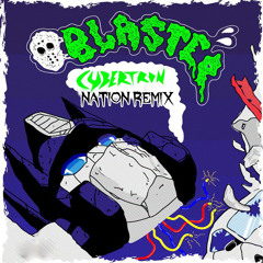 Blaster - Cybertron (Nation Remix)