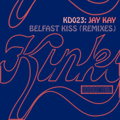 Jay Kay - Belfast Kiss (Lose Small Mind Mix)