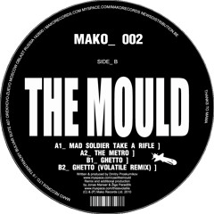 The Mould - Ghetto (Volatile Remix)