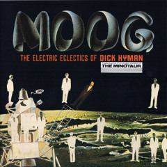 MOOG: The Electric Eclectics Of Dick Hyman: Side 2