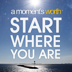 Start Where You Are