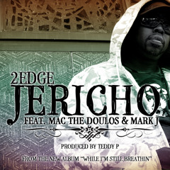 2Edge "Jericho" feat. Mac The Doulos & Mark J