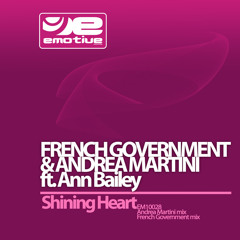 French Government & Andrea Martini ft Ann Bailey - Shining Heart (French Government Mix)