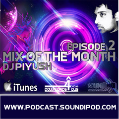 MIX OF THE MONTH (DJ PIYUSH) EPISODE 2