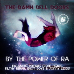 The Damn Bell Doors - By The Power Of Ra (Figure Remix) (SICK SLAUGHTERHOUSE) PREVIEW