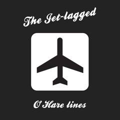 The Jet-lagged - O'Hare lines (Original mix 320)