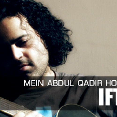 IftI - Mein Abdul Qadir Hoon