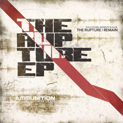 The Rupture with Soulstorm (Ammunition Recordings)