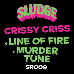 Crissy Criss - Line of Fire [SR009]