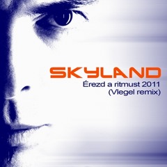 SKYLAND - Erezd a ritmust 2011 (Vlegel Remix)