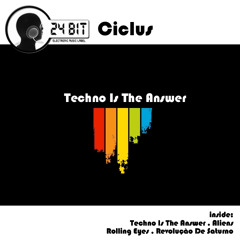 Ciclus - Techno Is The Answer (snip)