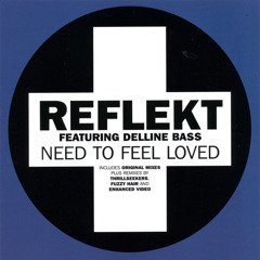 Reflekt - Need To Feel Loved (Adam K & Soha Vocal Remix)