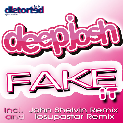 Deep Josh-Fake It (IOsupastar Remix)