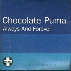 Chocolate Puma - Always & Forever