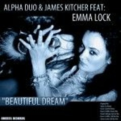 Beautiful Dream - Alpha Duo&James Kitcher feat.Emma Lock (ADAM TAS REMIX)