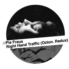 Pia Fraus - Right Hand Traffic (Ozton. Redux)