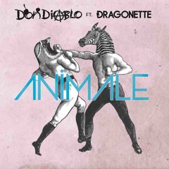 Don Diablo ft. Dragonette- Animale (Datsik Remix)