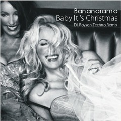 Bananarama - Baby It 's Christmas (Roy Techno Remix)