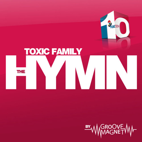 Groovemagnet - Toxic Family Hymn (Grille Electro-RMX)