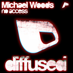 Michael Woods - No Access (TEASER)