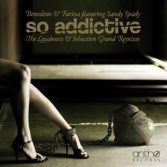 Benedetto & Farina feat. Sandy Spady - So Addictive (Sebastien Grand Vocal Mix - preview)