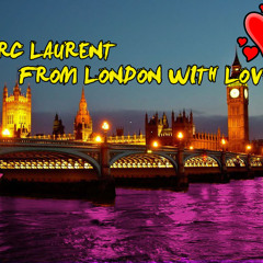 Marc Laurent - From London With Love session
