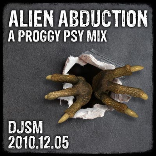 Alien Abduction - A Progressive Psy Trance Mix