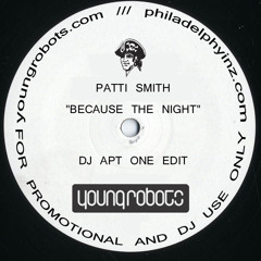 Patti Smith - Because The Night (DJ Apt One Edit)