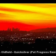 Mike Oldfield - Quicksilver (Pet Progress Remix 1) [2010]