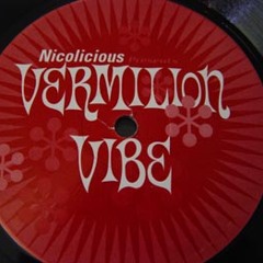 Nicolicious "Vermilion Vibe" (Flute Intro Dub)