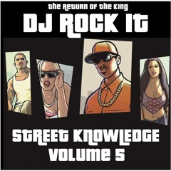 Dj Rock It - Street Knowledge Volume 5 - Return of the King