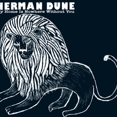 Herman Dune - My Home Is Nowhere Without You