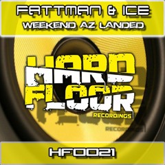 Fattman & Ice - Weekend Az Landed