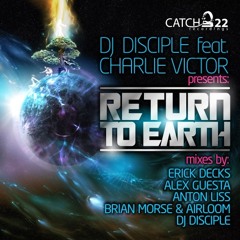 DJ Disciple "Return To Earth" (Brian Morse & Airloom Remix)