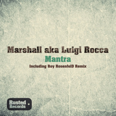 Luigi Rocca - Mantra (Roy RosenfelD Remix) [Rusted Records]