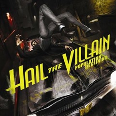 Hail The Villain Interview