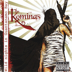 The Kominas - Wild Nights in Guantanamo Bay - 12 Suicide Bomb the Gap