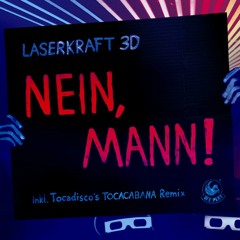 Laserkraft 3D - Nein Mann (Tujamo Remix)