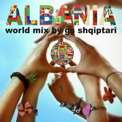 ALBANIA - WORLD PARTY MIX 1 by GS SHQIPTARI