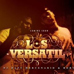 Dj Rafi Mercenario & Bory - Los Versatiles La Primisia