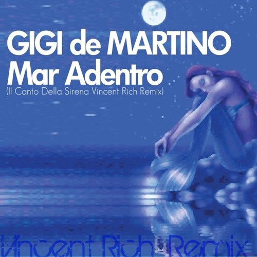 Gigi de Martino - il Canto Della Sirena (Vincent Rich Winter Remix)