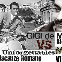 Gigi de Martino Vs. The Unforgettables - Siente La Musa Vacanze Romane (Vincent Rich Bootleg MashUp)