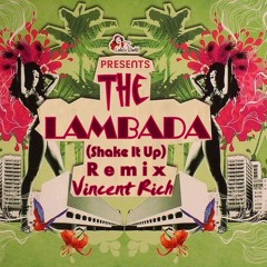 Kaoma - The Lambada (Shake It Up Remix Vincent Rich)