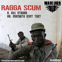 Ragga Scum - Machete Dont Text (Warlord Dubplate #11)