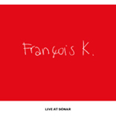 Francois K 'Live At Sonar' extract
