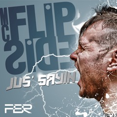 MC Flipside - Jus' Sayin (Vocal Mix)